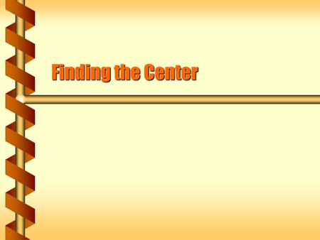 Finding the Center. Discrete Center of Mass  Discrete masses are treated as separate objects.  They can lie on a line or in a plane. m2m2 m3m3 m4m4.