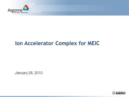 Ion Accelerator Complex for MEIC January 28, 2010.