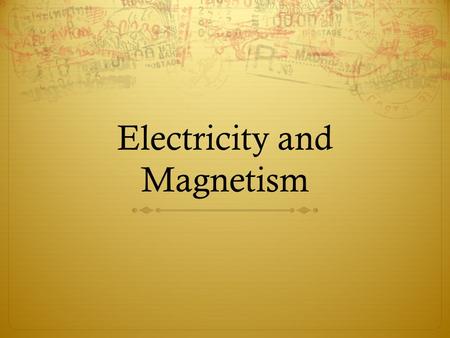 Electricity and Magnetism. Day 1  Brain Booster:  Todays Agenda:  1. Brain Booster:  2. PIZZA and forms..  3. Get the iPad for you and your partner.