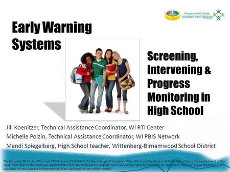 Jill Koenitzer, Technical Assistance Coordinator, WI RTI Center Michelle Polzin, Technical Assistance Coordinator, WI PBIS Network Mandi Spiegelberg, High.