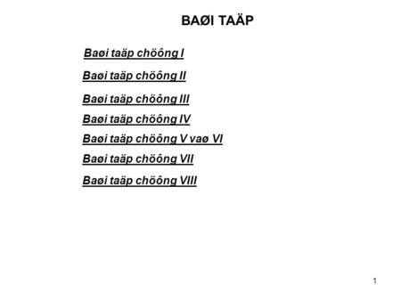 1 BAØI TAÄP Baøi taäp chöông I Baøi taäp chöông II Baøi taäp chöông III Baøi taäp chöông IV Baøi taäp chöông V vaø VI Baøi taäp chöông VII Baøi taäp chöông.