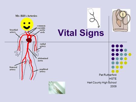 Vital Signs Pat Rutherford HSTE Hart County High School 2009.