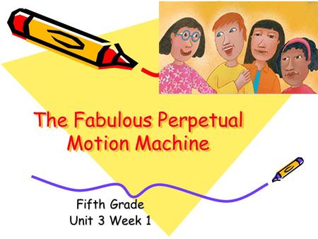 The Fabulous Perpetual Motion Machine