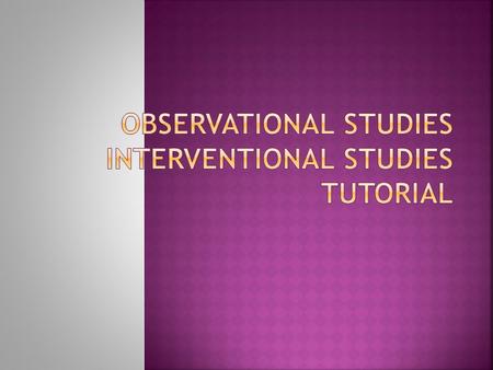  Try to determine causes and risk factors for disease by drawing connections between behaviors or exposures and diseases through observation alone.