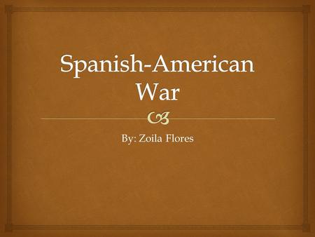 By: Zoila Flores.   1492 First European Nation to sail westwards across the Atlantic Ocean.  1825 Much of this empire had fallen.  Remaining  Cuba.