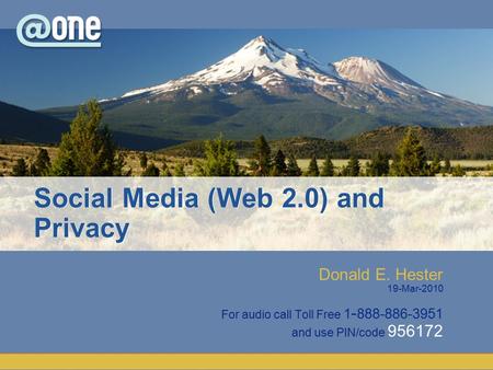 Donald E. Hester 19-Mar-2010 For audio call Toll Free 1 - 888-886-3951 and use PIN/code 956172.