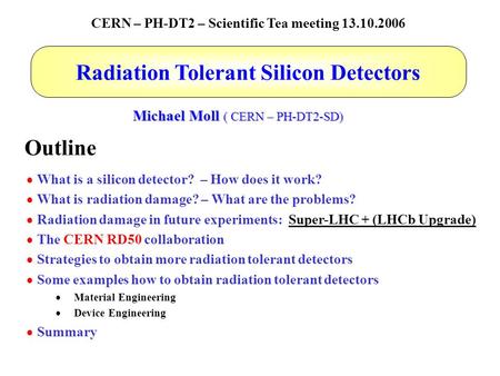 Michael Moll ( CERN – PH-DT2-SD)