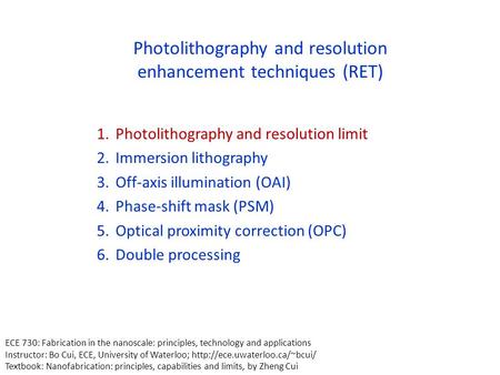 Photolithography and resolution enhancement techniques (RET)