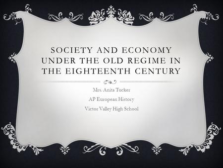 Society and Economy Under the old regime in the eighteenth century