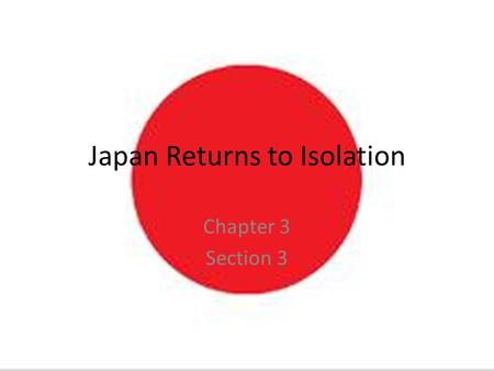 Japan Returns to Isolation