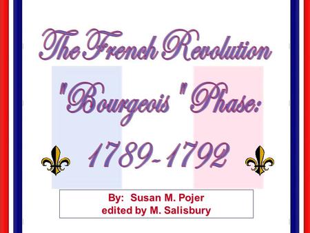 By: Susan M. Pojer edited by M. Salisbury. It was the best of times, it was the worst of times, it was the age of wisdom, it was the age of foolishness,