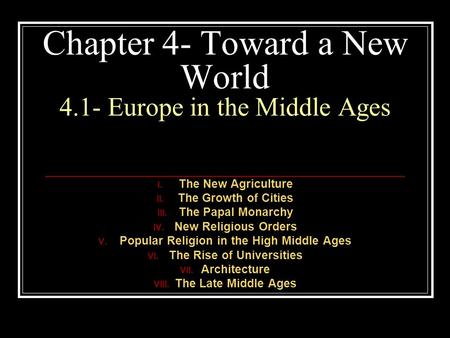 Chapter 4- Toward a New World 4.1- Europe in the Middle Ages