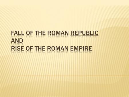  As Rome grew, the aristocrats grew richer, and the poor grew poorer  The rich lived on large estates (or farms) where up to thousands of slaves worked.