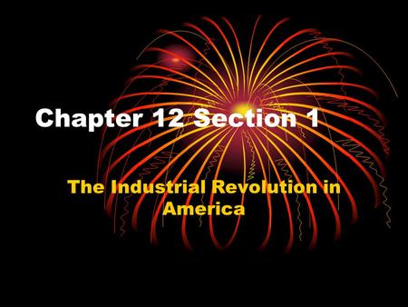 The Industrial Revolution in America