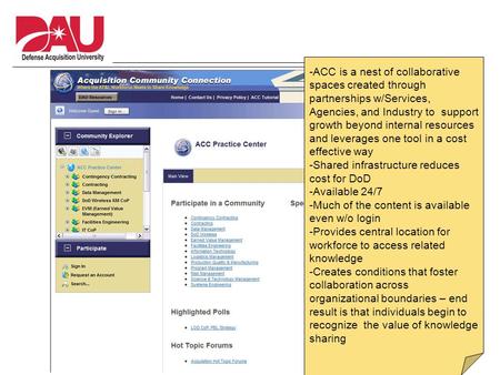 -ACC is a nest of collaborative spaces created through partnerships w/Services, Agencies, and Industry to support growth beyond internal resources and.