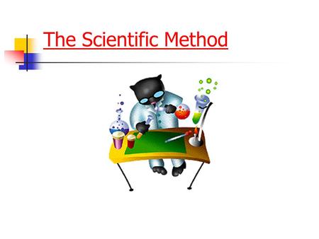 The Scientific Method.