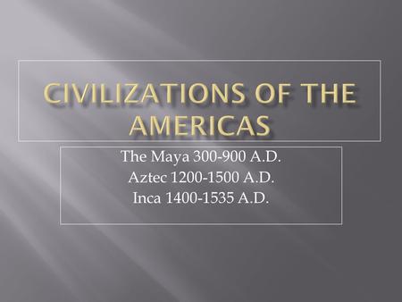 Civilizations of the Americas