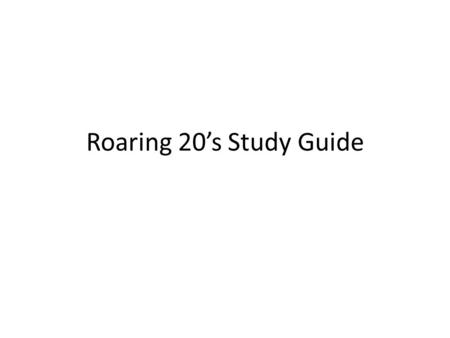 Roaring 20’s Study Guide. 1. Which did not contribute to the rapid growth of the transportation industry? Imports forced the price of American cars down.