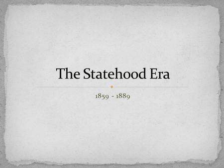 1859 - 1889. I can use a timeline to track the events that lead to Washington’s achievement of statehood.