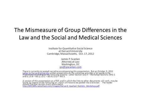 The Mismeasure of Group Differences in the Law and the Social and Medical Sciences Institute for Quantitative Social Science at Harvard University Cambridge,