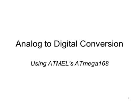 Analog to Digital Conversion