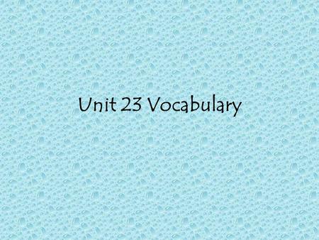 Unit 23 Vocabulary. reproached V.-to find fault with. The girl was being reproached for not cleaning her room.