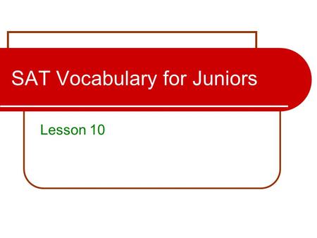 SAT Vocabulary for Juniors Lesson 10. #1 Idolatry: n. excessive or blind adoration; worship of an object Some pediatricians have accused overprotective.