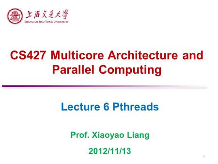 CS427 Multicore Architecture and Parallel Computing