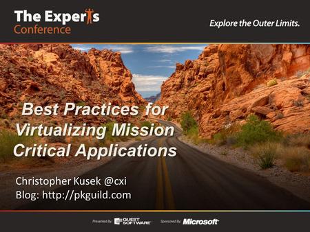 Best Practices for Virtualizing Mission Critical Applications Christopher Blog:  Christopher Blog: