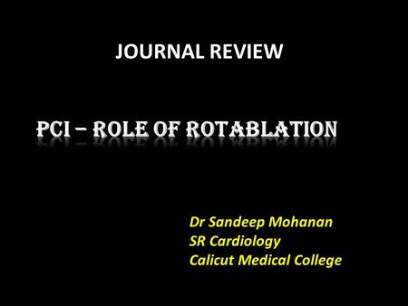 Dr Sandeep Mohanan SR Cardiology Calicut Medical College JOURNAL REVIEW.