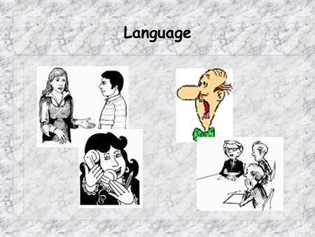 Language. Conversation is the laboratory and workshop of the student. Ralph Waldo Emerson.