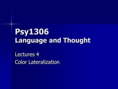 Psy1306 Language and Thought Lectures 4 Color Lateralization.