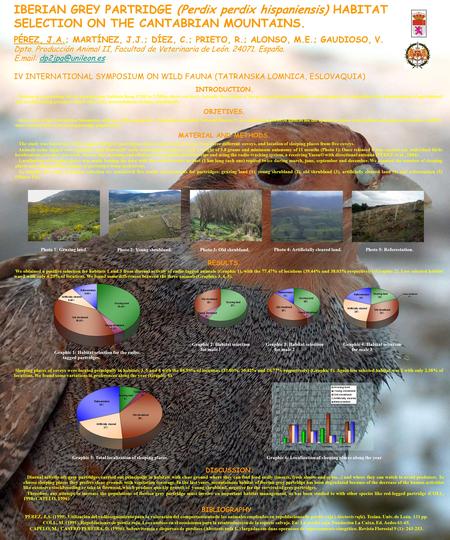 IBERIAN GREY PARTRIDGE (Perdix perdix hispaniensis) HABITAT SELECTION ON THE CANTABRIAN MOUNTAINS. PÉREZ, J.A.; MARTÍNEZ, J.J.; DÍEZ, C.; PRIETO, R.; ALONSO,