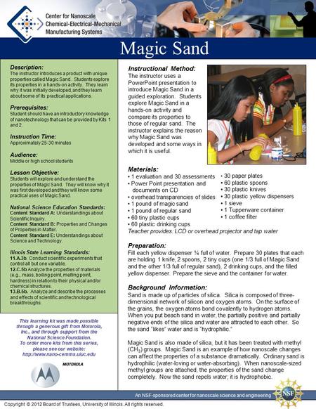 An NSF-sponsored center for nanoscale science and engineering Description: The instructor introduces a product with unique properties called Magic Sand.