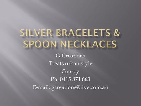 G-Creations Treats urban style Cooroy Ph. 0415 871 663