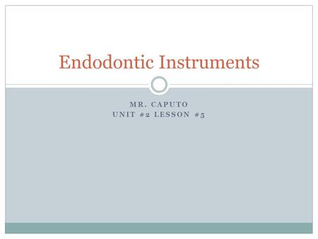 Endodontic Instruments