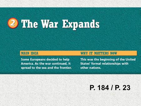 P. 184 / P. 23. B.Finding Main Idea Explain or define each of the following terms: a country that agrees to help another country achieve a common goal.