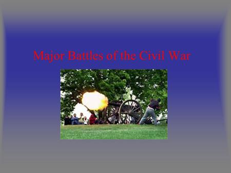 Major Battles of the Civil War