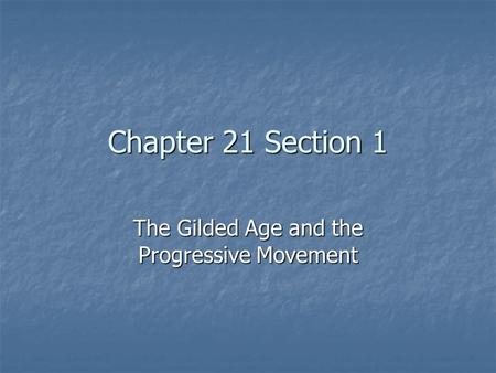 The Gilded Age and the Progressive Movement