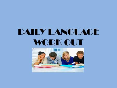 DAILY LANGUAGE WORK OUT