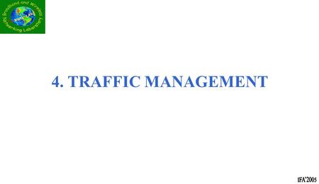 4. TRAFFIC MANAGEMENT.