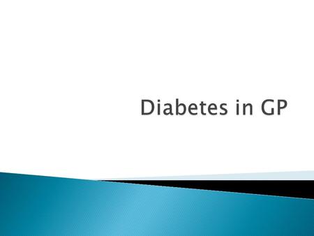  The Aim of the session would be 'to feel more confident managing DM in GP'