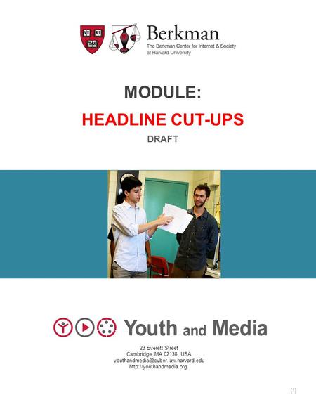 MODULE: HEADLINE CUT-UPS DRAFT 23 Everett Street Cambridge, MA 02138, USA  {1}