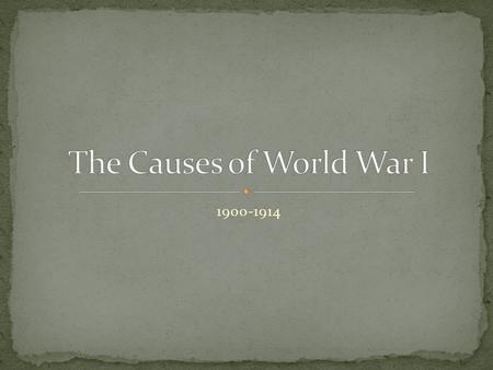 The Causes of World War I