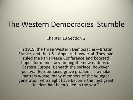 The Western Democracies Stumble