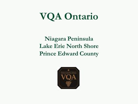 VQA Ontario Niagara Peninsula Lake Erie North Shore Prince Edward County.