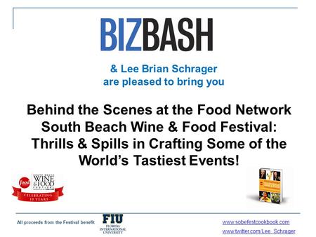 Behind the Scenes at the Food Network South Beach Wine & Food Festival: Thrills & Spills in Crafting Some of the World’s Tastiest Events! www.sobefestcookbook.com.