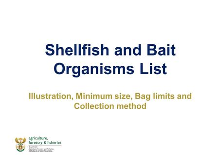 Shellfish and Bait Organisms List Illustration, Minimum size, Bag limits and Collection method.