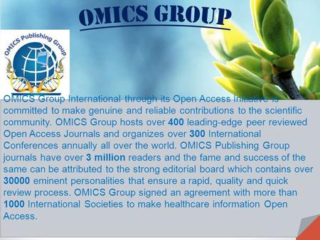 Contact us at: OMICS Group International through its Open Access Initiative is committed to make genuine and reliable contributions.