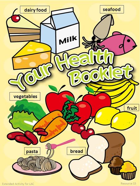 Extended Activity for LAC Resource 15 dairy food fruit pasta bread vegetables seafood.